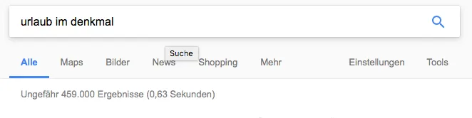Google-Suche: Urlaub im Denkmal - 459.000 Ergebnisse